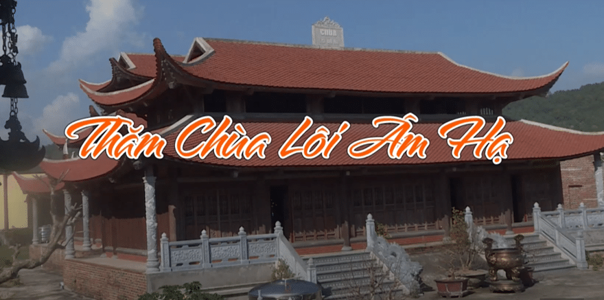 Chùa Lôi Âm - Ngôi chùa cổ xưa và linh thiêng ở Quảng Ninh 1 Chùa Lôi Âm Hạ